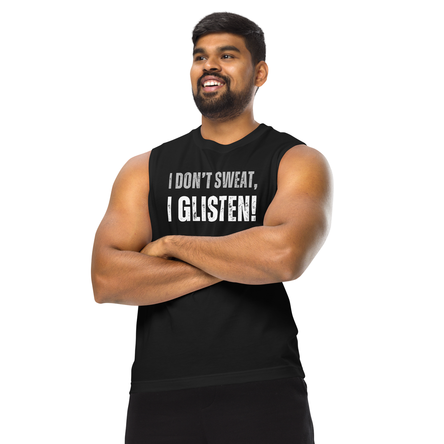 I Don't Sweat Muscle Shirt