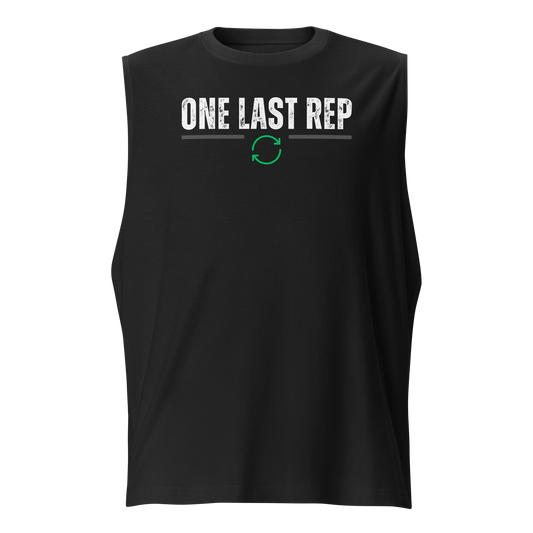 One Last Rep Muscle Shirt