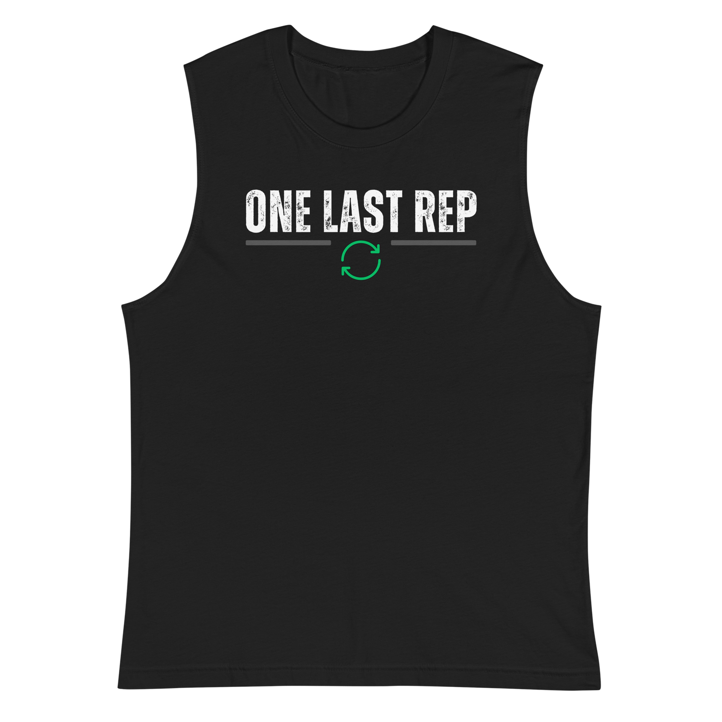 One Last Rep Muscle Shirt