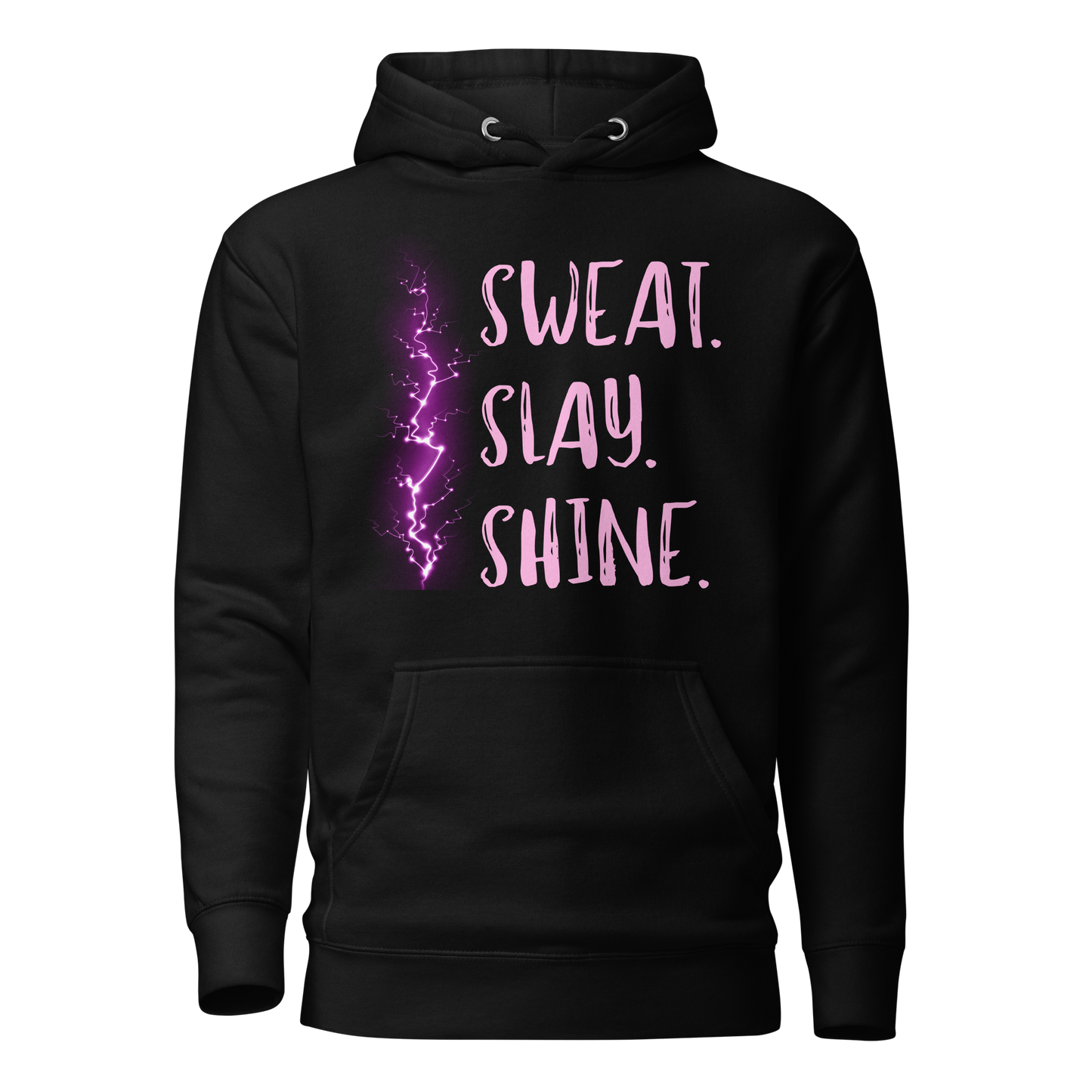 Sweat. Slay. Shine. Hoodie