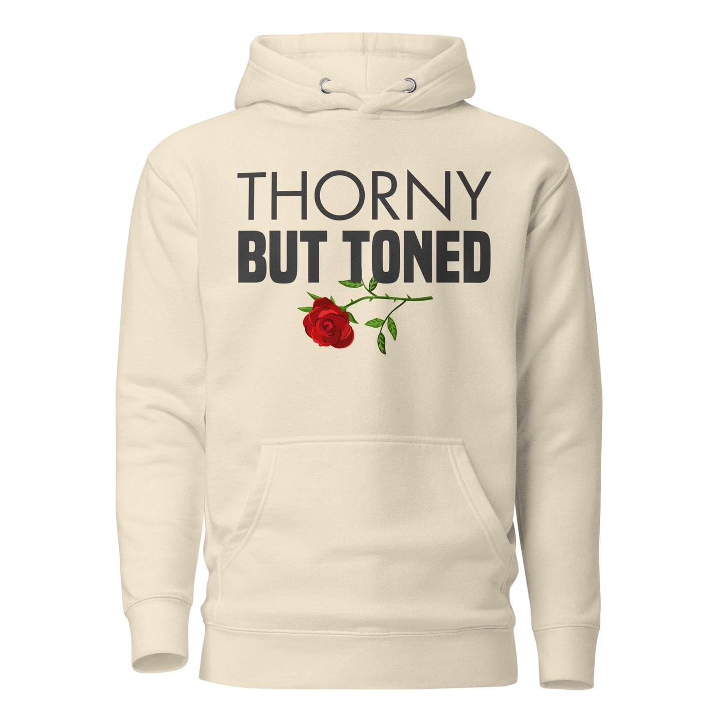 Thorny But Toned Hoodie