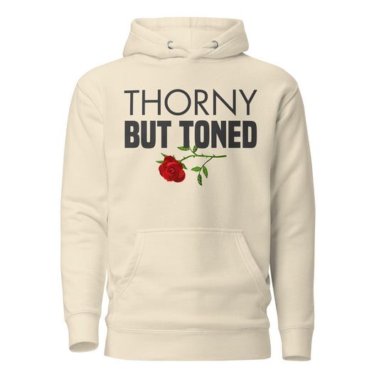 Thorny But Toned Hoodie