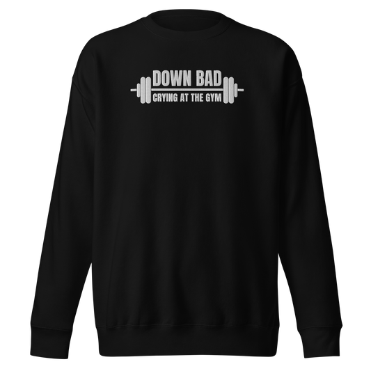 Down Bad Embroidered Unisex Sweatshirt