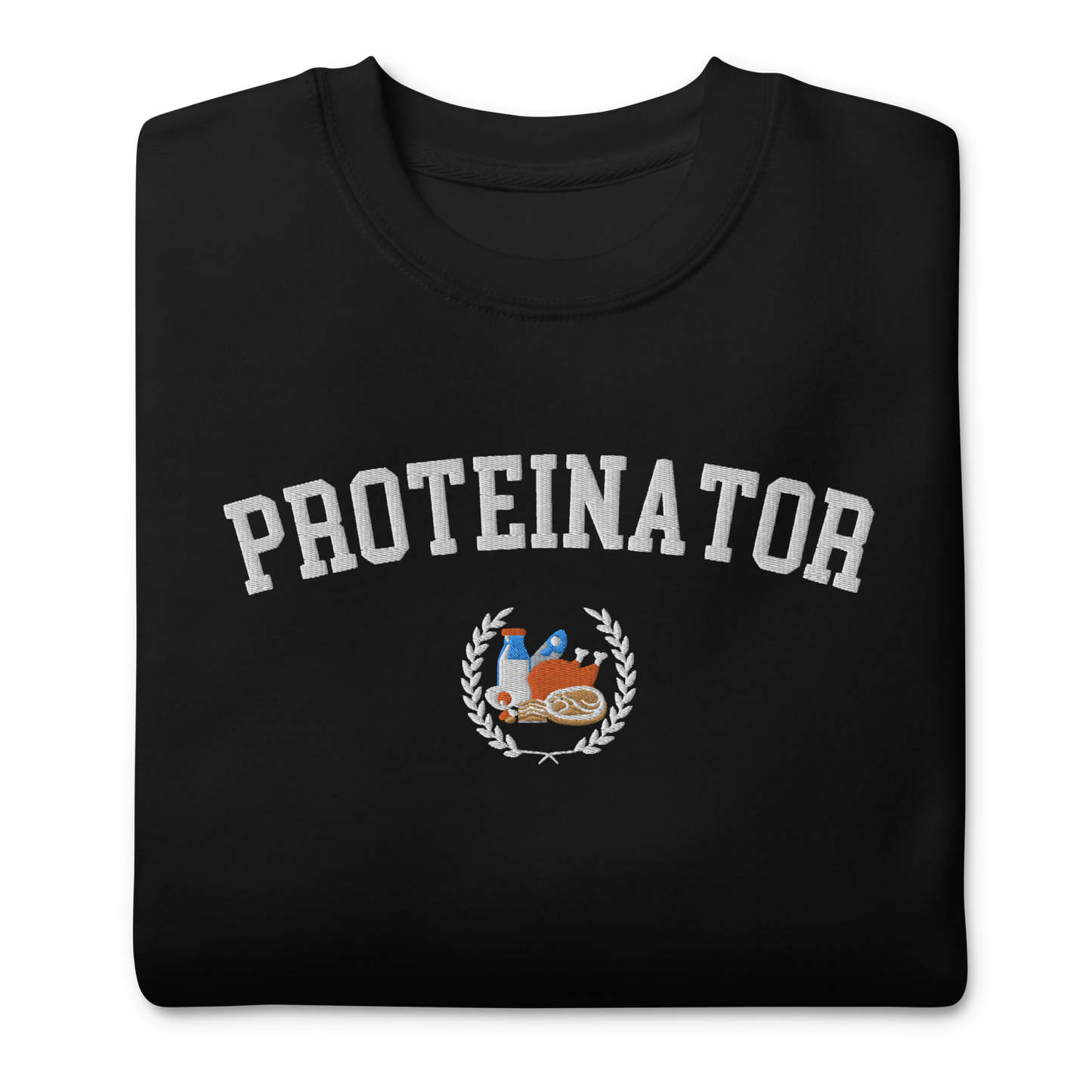 Proteinator Embroidered Unisex Sweatshirt