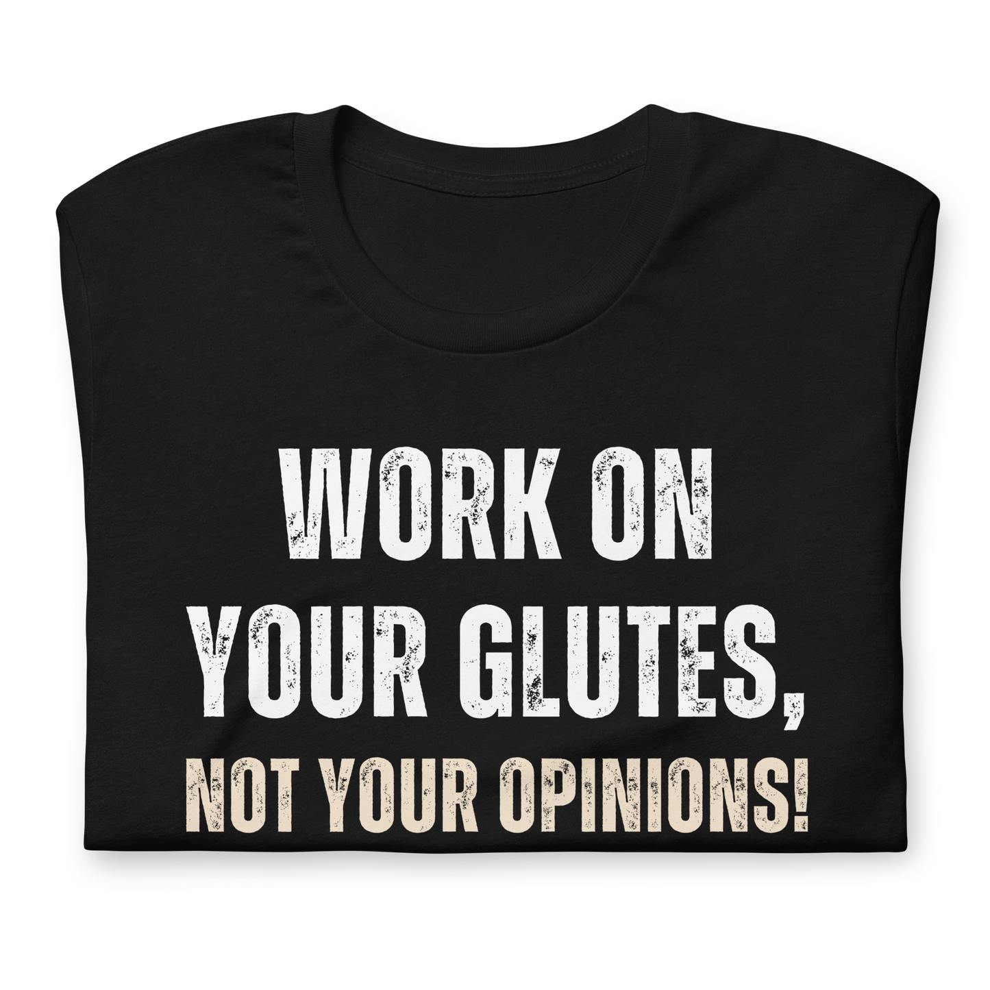 Work on Your Glutes T-shirt