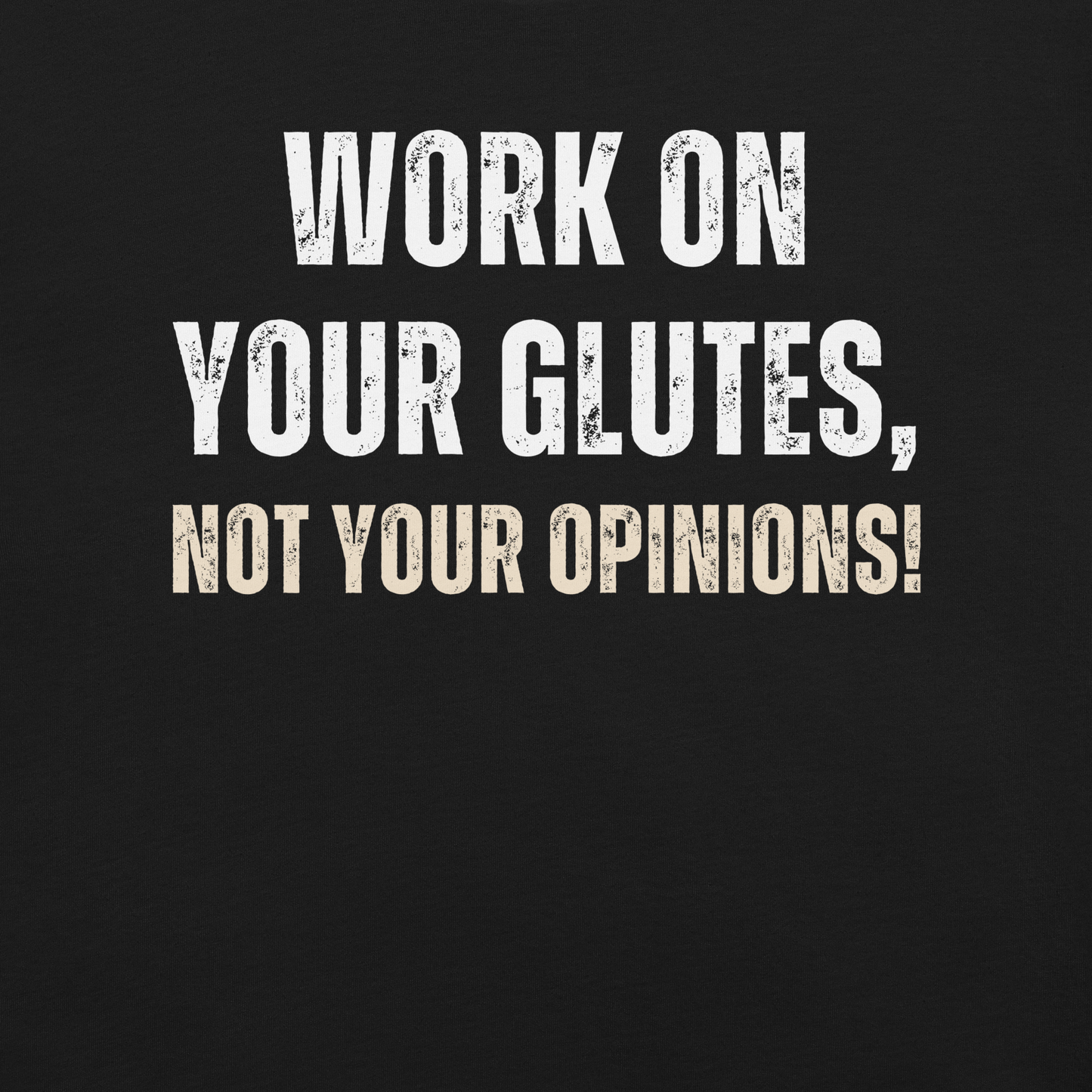 Work on Your Glutes T-shirt