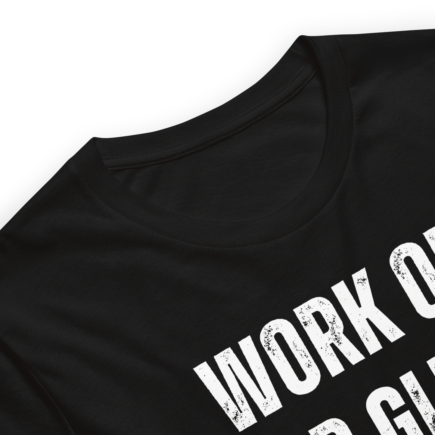 Work on Your Glutes T-shirt